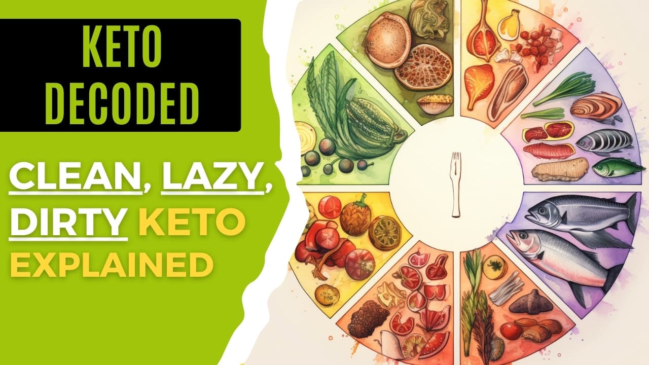 Keto Decoded: Clean, Lazy, and Dirty Keto Explained