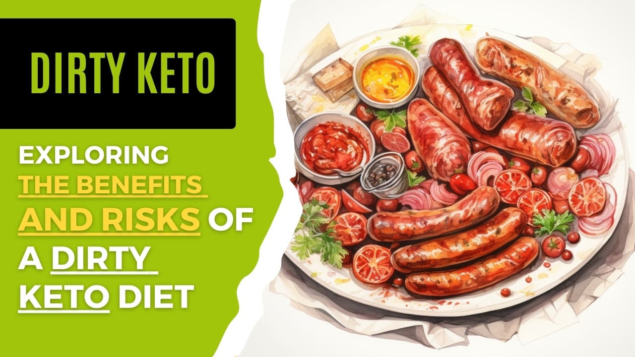 What Is Dirty Keto? Exploring the Benefits and Risks of a Dirty Keto Diet in 2024