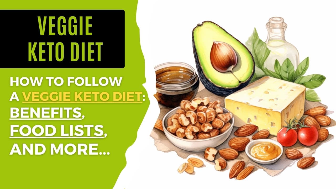 How to Follow a Veggie Keto Diet: Benefits, Food Lists, and More